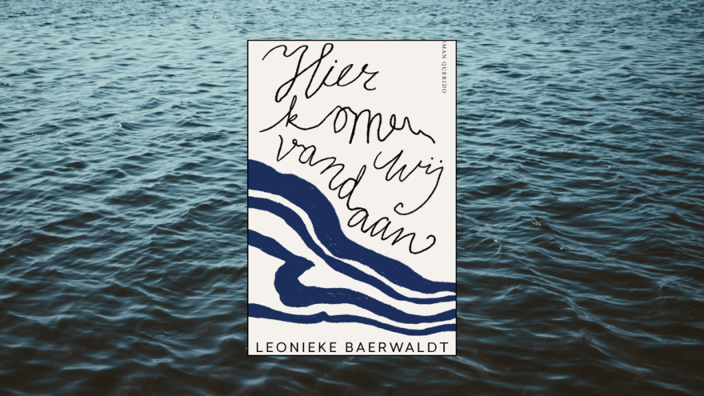 Hier komen wij vandaan, Leonieke&nbsp;Baerwaldt