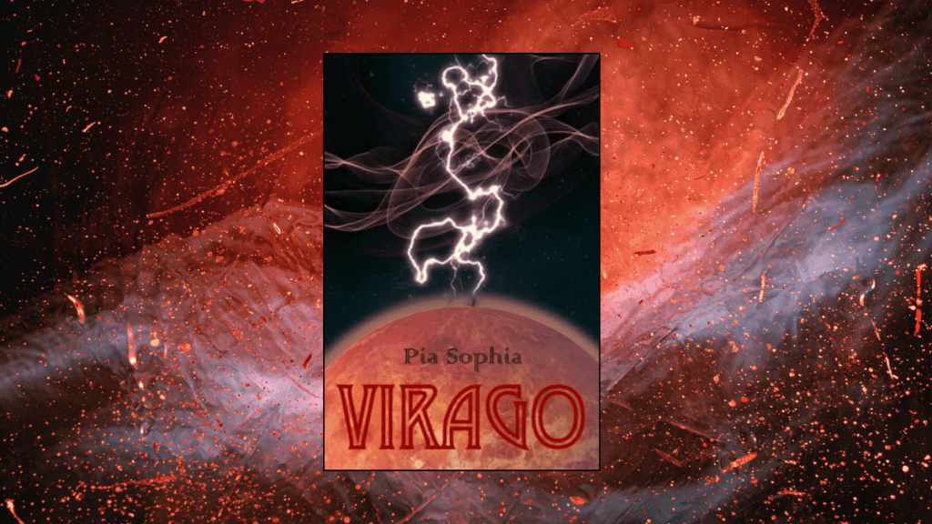 Virago, Pia Sophia