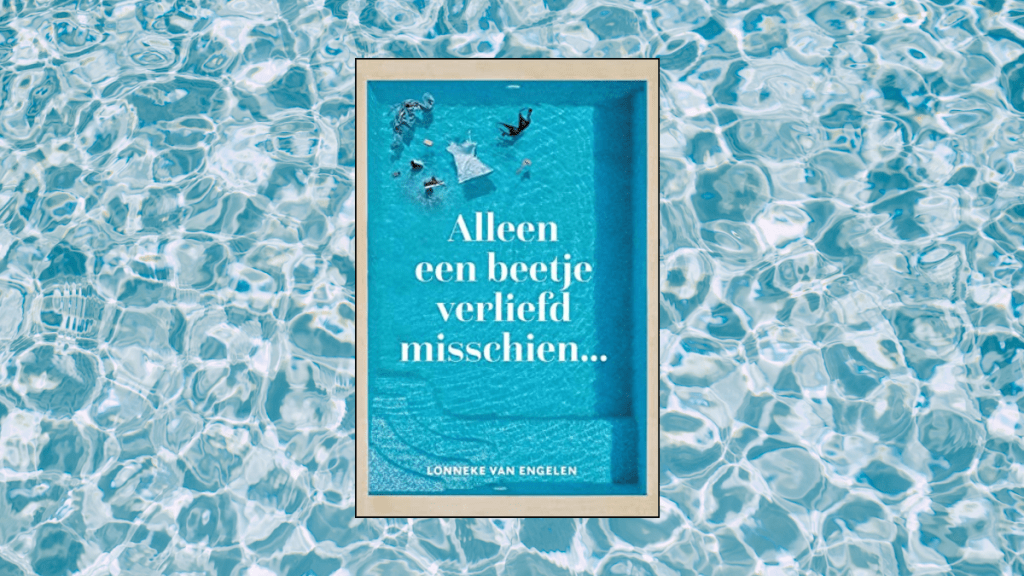 Alleen een beetje verliefd misschien, Lonneke van&nbsp;Engelen